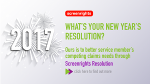 Screenrights 2017 New Year's Resolution: to better service members' competing claims needs through Screenrights Resolution